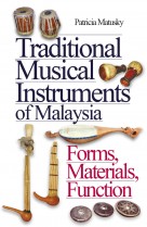 Traditional Musical Instruments of Malaysia: Forms, Materials, Function